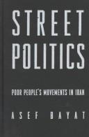 Street politics : poor people's movements in Iran