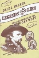 Cover of: Legends and lies by Dale L. Walker