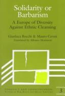 Cover of: Solidarity or barbarism: a Europe of diversity against ethnic cleansing