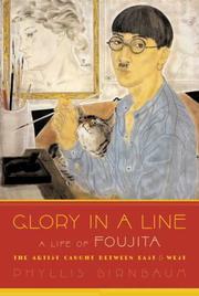 Cover of: Glory in a Line: A Life of Foujita--the Artist Caught Between East and West