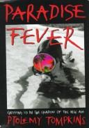 Cover of: Paradise fever by Ptolemy Tompkins