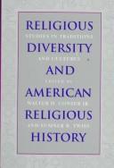 Cover of: Religious diversity and American religious history: studies in traditions and cultures