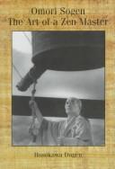 Cover of: Omori Sogen, the art of a Zen master by Dōgen Hosokawa