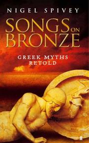 Songs on bronze : the Greek myths made real