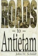 Cover of: Roads to Antietam