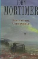 Cover of: Felix in the underworld