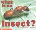 What is an insect? by Susan Canizares, Mary Carpenter Reid