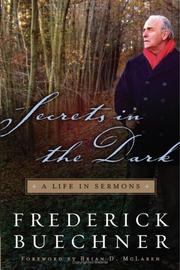 Cover of: Secrets in the dark: a life in sermons