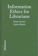 Information ethics for librarians by Mark Alfino