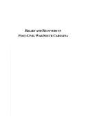 Cover of: Relief and recovery in post-Civil War South Carolina | W. Martin Hope