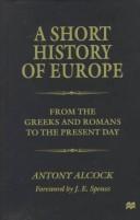 A short history of Europe : from the Greeks and Romans to the present day