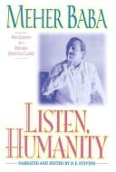 Cover of: Listen, humanity by Meher Baba