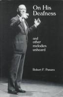 On his deafness and other melodies unheard by Robert Panara