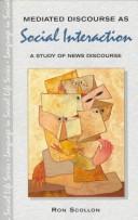 Cover of: Mediated discourse as social interaction: a study of news discourse