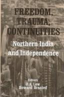 Cover of: Freedom, trauma, continuities: Northern India and independence