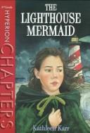 Cover of: The lighthouse mermaid