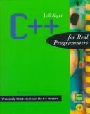 Cover of: C++ for real programmers by Jeff Alger