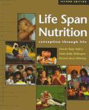 Cover of: Life span nutrition: conception through life