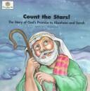 Cover of: Count the stars!: the story of God's promise to Abraham and Sarah