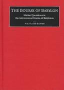 Cover of: The Bourse of Babylon: market quotations in the astronomical diaries of Babylonia