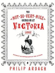 The not-so-very-nice-goings-on at Victoria Lodge : without illustrations by the author : illustrated with pictures taken from The girl's own paper 1891-1892