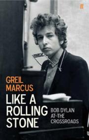 Like a Rolling Stone : Bob Dylan at the crossroads