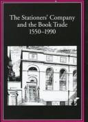 Cover of: The Stationers' Company and the book trade, 1550-1990