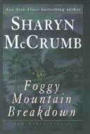 Cover of: Foggy mountain breakdown and other stories by Sharyn McCrumb