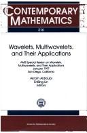 Wavelets, multiwavelets, and their applications by AMS Special Session on Wavelets, Multiwavelets, and Their Applications (1997 San Diego, Calif.)