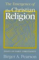 Cover of: The emergence of the Christian religion: essays on early Christianity