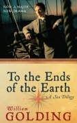Cover of: To the Ends of the Earth by William Golding