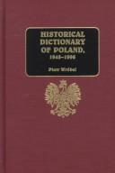 Historical dictionary of Poland : 1945-1996