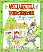 Amelia Bedelia under construction by Herman Parish