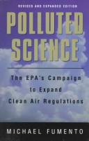Cover of: Polluted science: the EPA's campaign to expand clean air regulations