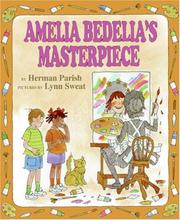 Cover of: Amelia Bedelia's Masterpiece (Amelia Bedelia) by Herman Parish