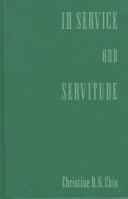 Cover of: In service and servitude by Christine B. N. Chin