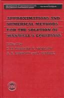 Approximations and numerical methods for the solution of Maxwell's equations : based on the proceedings of the third international conference on approximations and numerical methods for the solution o