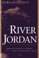 Cover of: River Jordan: African American urban life in the Ohio Valley