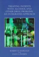 Treating patients with alcohol and other drug problems : an integrated approach