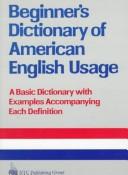 Cover of: Beginner's dictionary of American English usage