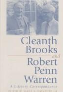 Cover of: Cleanth Brooks and Robert Penn Warren: a literary correspondence