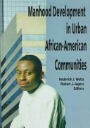 Cover of: Manhood development in urban African-American communities