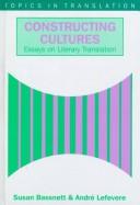 Cover of: Constructing cultures: essays on literary translation
