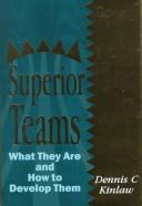 Superior teams : what they are and how to develop them