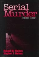 Serial murder by Ronald M. Holmes