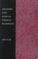 Mothers and sons in Chinese Buddhism by Cole, Alan