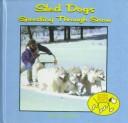 Cover of: Sled dogs: speeding through snow