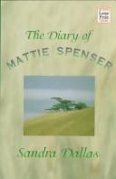 Cover of: The diary of Mattie Spenser by Sandra Dallas