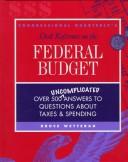 Cover of: Congressional Quarterly's desk reference on the federal budget