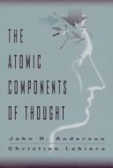 Cover of: The atomic components of thought